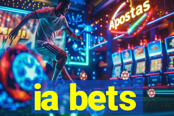 ia bets